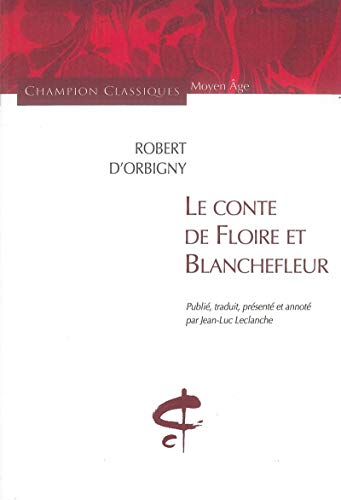 Floire ET BlanchefleurLe Conte de Floire et Blanchefleur
